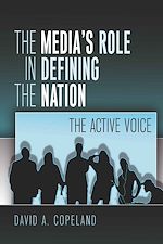 Télécharger le livre :  The Media’s Role in Defining the Nation