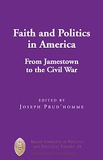 Télécharger le livre :  Faith and Politics in America