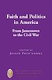 Télécharger le livre :  Faith and Politics in America