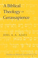Télécharger le livre :  A Biblical Theology of Gerassapience