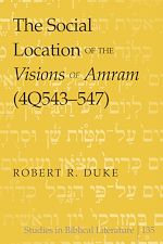 Télécharger le livre :  The Social Location of the Visions of Amram (4Q543-547)