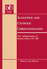Télécharger le livre :  Augustine and Catholic Christianization