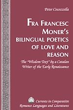 Télécharger le livre :  Fra Francesc Moner’s Bilingual Poetics of Love and Reason