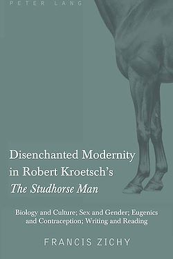 Télécharger le livre :  Disenchanted Modernity in Robert Kroetsch’s «The Studhorse Man»