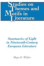 Télécharger le livre :  Sanctuaries of Light in Nineteenth-Century European Literature