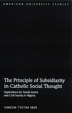 Télécharger le livre :  The Principle of Subsidiarity in Catholic Social Thought