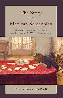 Télécharger le livre :  The Story of the Mexican Screenplay