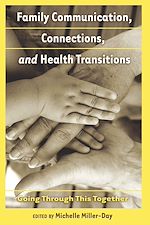 Télécharger le livre :  Family Communication, Connections, and Health Transitions