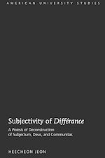Télécharger le livre :  Subjectivity of «Différance»
