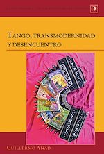 Download this eBook Tango, transmodernidad y desencuentro