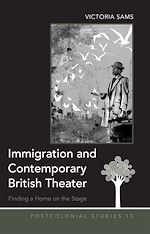 Télécharger le livre :  Immigration and Contemporary British Theater