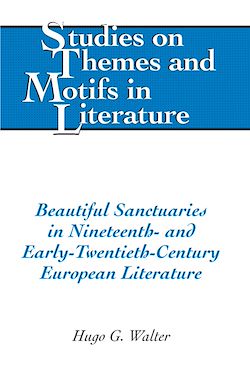 Télécharger le livre :  Beautiful Sanctuaries in Nineteenth- and Early-Twentieth-Century European Literature