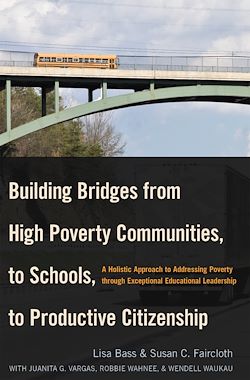 Télécharger le livre :  Building Bridges from High Poverty Communities, to Schools, to Productive Citizenship