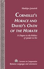 Télécharger le livre :  Corneille’s «Horace» and David’s «Oath of the Horatii»
