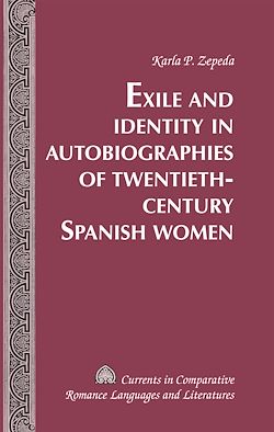Télécharger le livre :  Exile and Identity in Autobiographies of Twentieth-Century Spanish Women