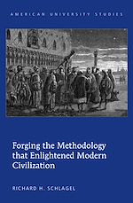 Télécharger le livre :  Forging the Methodology that Enlightened Modern Civilization