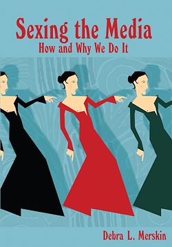 Télécharger le livre :  Sexing the Media