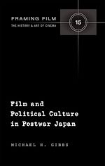 Télécharger le livre :  Film and Political Culture in Postwar Japan