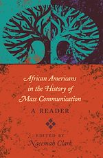 Télécharger le livre :  African Americans in the History of Mass Communication