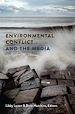 Télécharger le livre :  Environmental Conflict and the Media
