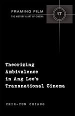 Télécharger le livre :  Theorizing Ambivalence in Ang Lee's Transnational Cinema