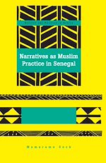 Télécharger le livre :  Narratives as Muslim Practice in Senegal
