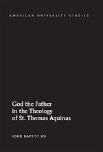 Télécharger le livre :  God the Father in the Theology of St. Thomas Aquinas