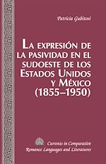 Télécharger le livre :  La expresión de la pasividad en el sudoeste de los Estados Unidos y México (1855-1950)