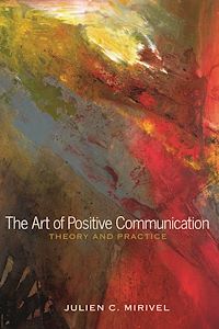 Télécharger le livre :  The Art of Positive Communication