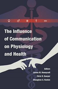 Téléchargez le livre :  The Influence of Communication on Physiology and Health