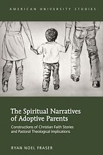Télécharger le livre :  The Spiritual Narratives of Adoptive Parents
