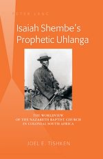 Télécharger le livre :  Isaiah Shembe’s Prophetic Uhlanga