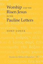 Télécharger le livre :  Worship and the Risen Jesus in the Pauline Letters