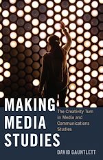 Télécharger le livre :  Making Media Studies