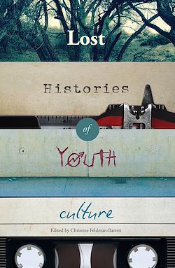 Télécharger le livre :  Lost Histories of Youth Culture