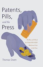 Télécharger le livre :  Patents, Pills, and the Press