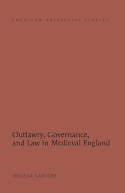 Télécharger le livre :  Outlawry, Governance, and Law in Medieval England
