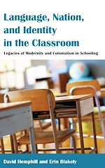 Télécharger le livre :  Language, Nation, and Identity in the Classroom