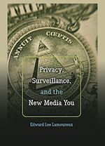 Télécharger le livre :  Privacy, Surveillance, and the New Media You