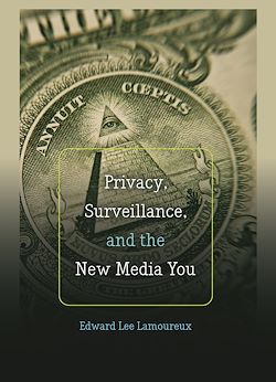 Télécharger le livre :  Privacy, Surveillance, and the New Media You