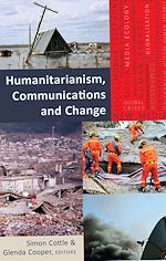 Télécharger le livre :  Humanitarianism, Communications and Change