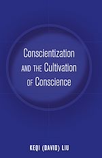Télécharger le livre :  Conscientization and the Cultivation of Conscience