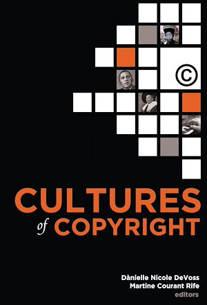 Téléchargez le livre :  Cultures of Copyright