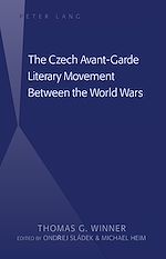 Télécharger le livre :  The Czech Avant-Garde Literary Movement Between the World Wars