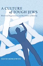 Télécharger le livre :  A Culture of Tough Jews