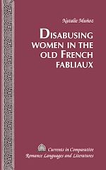 Télécharger le livre :  Disabusing Women in the Old French Fabliaux