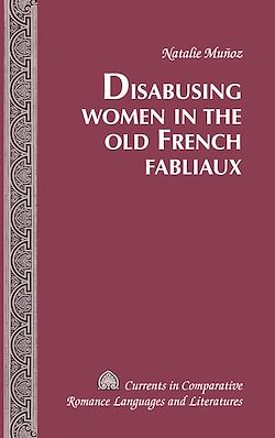 Télécharger le livre :  Disabusing Women in the Old French Fabliaux