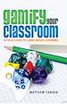Télécharger le livre :  Gamify Your Classroom