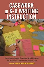 Télécharger le livre :  Casework in K–6 Writing Instruction