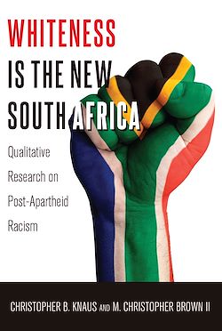 Télécharger le livre :  Whiteness Is the New South Africa